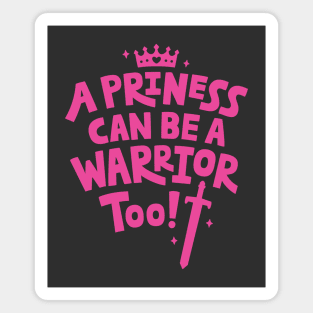 Typography A Princess Can Be A Warrior Too Quote Magnet